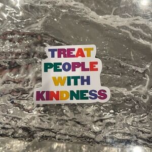 5/$10  Inspirational Waterproof New Vinyl Decal- Treat People With Kindness